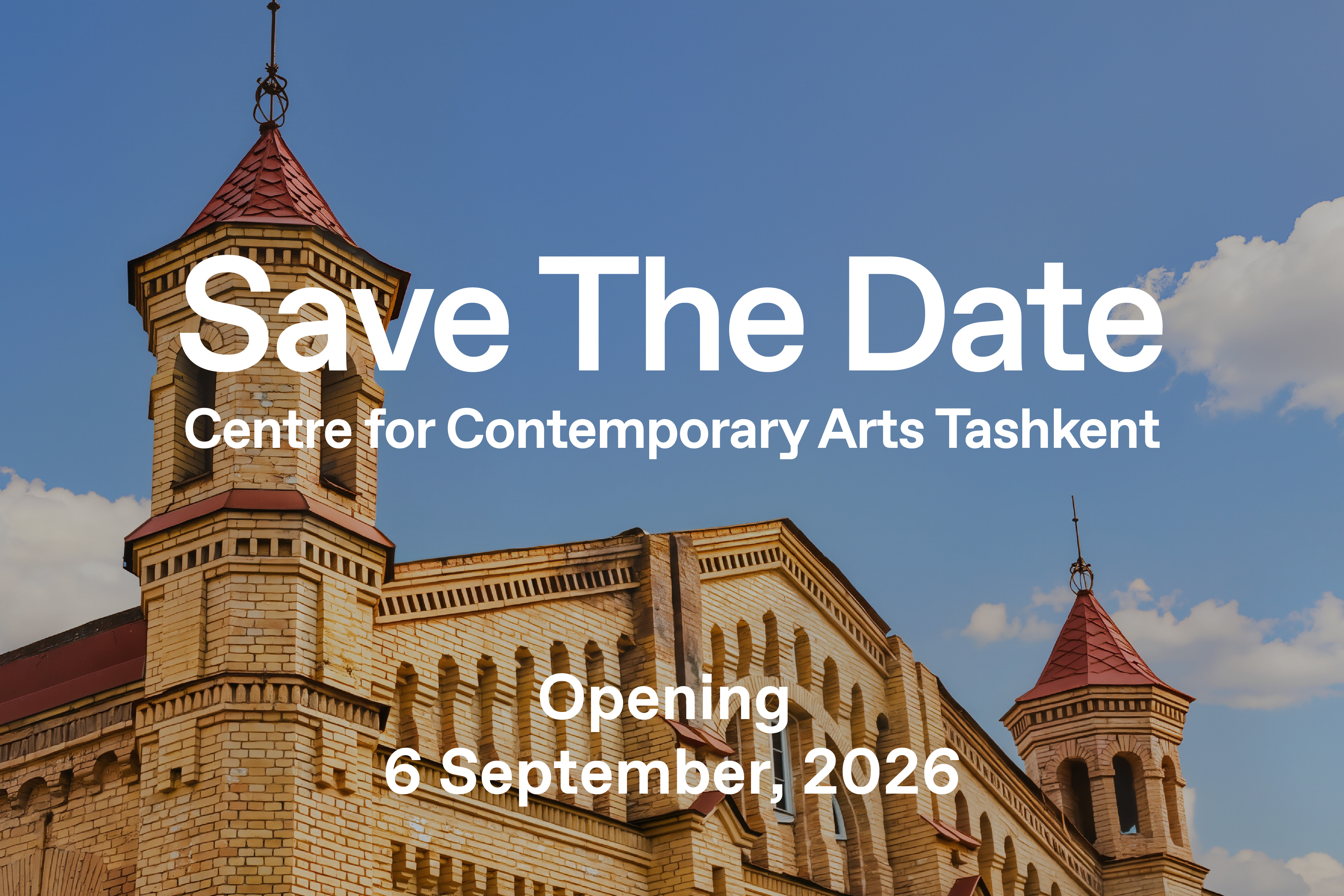Centre for Contemporary Arts Tashkent (CCA Tashkent) opens on 6 September 2026 